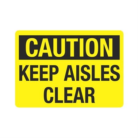 Caution Keep Aisles Clear Sign